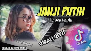 Download Lagu VIRAL TIKTOK! JANJI PUTIH - Lusiana Malala (Karaoke + Vocal)Beta Janji Beta Jaga Ale Untuk Selamanya MP3