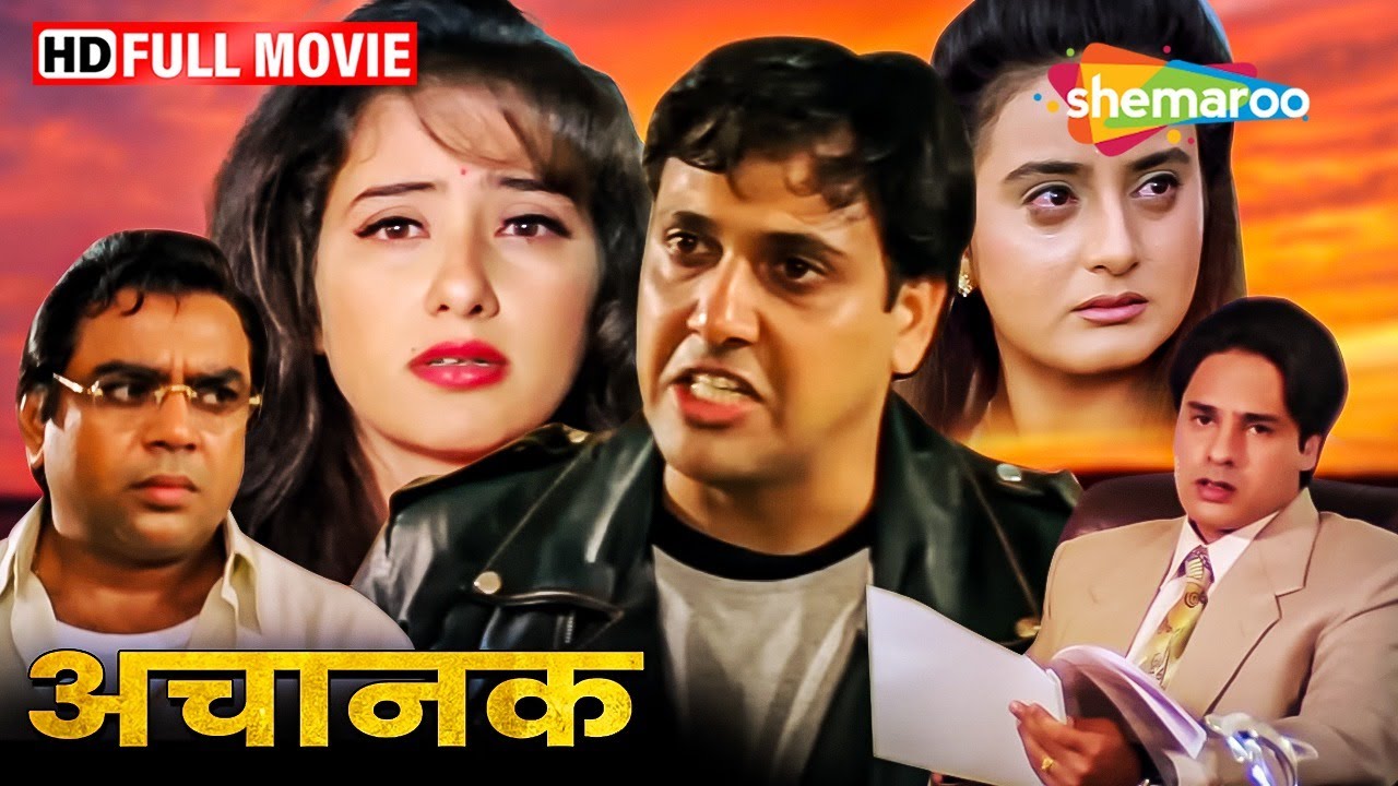 गोविंदा और मनीषा कोइराला की सुपरहिट मूवी - Achanak - Govinda, Manisha Koirala - Full Hindi Movie -HD