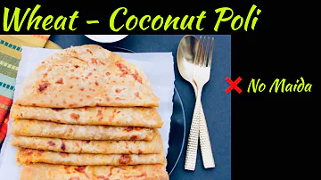 Coconut Wheat Poli | coconut poli | naariyal puran poli l kayi holige | thengai poli