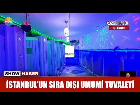 İstanbul'un sıra dışı umumi tuvaleti
