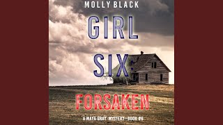 Chapter 30.6 - Girl Six: Forsaken (A Maya Gray Fbi Suspense Thriller—Book 6)