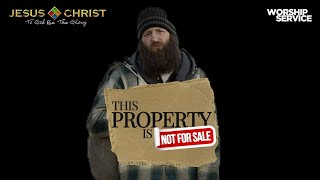 This Property Is Not For Sale - Worship Service (July 25, 2021)
