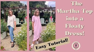 Amazing Transformation - Turn The Martha Top into a Stunning Dress