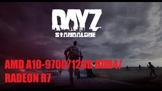 DayZ Standalone на AMD A10-9700