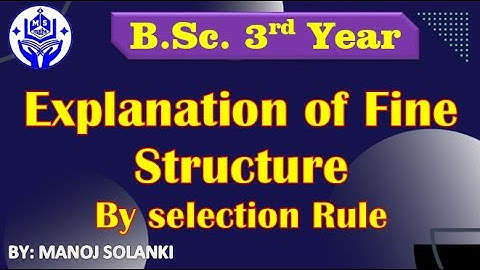 Fine Structure of a spectral line || Atmoic Physics BSc || #bscphysics #msmaths