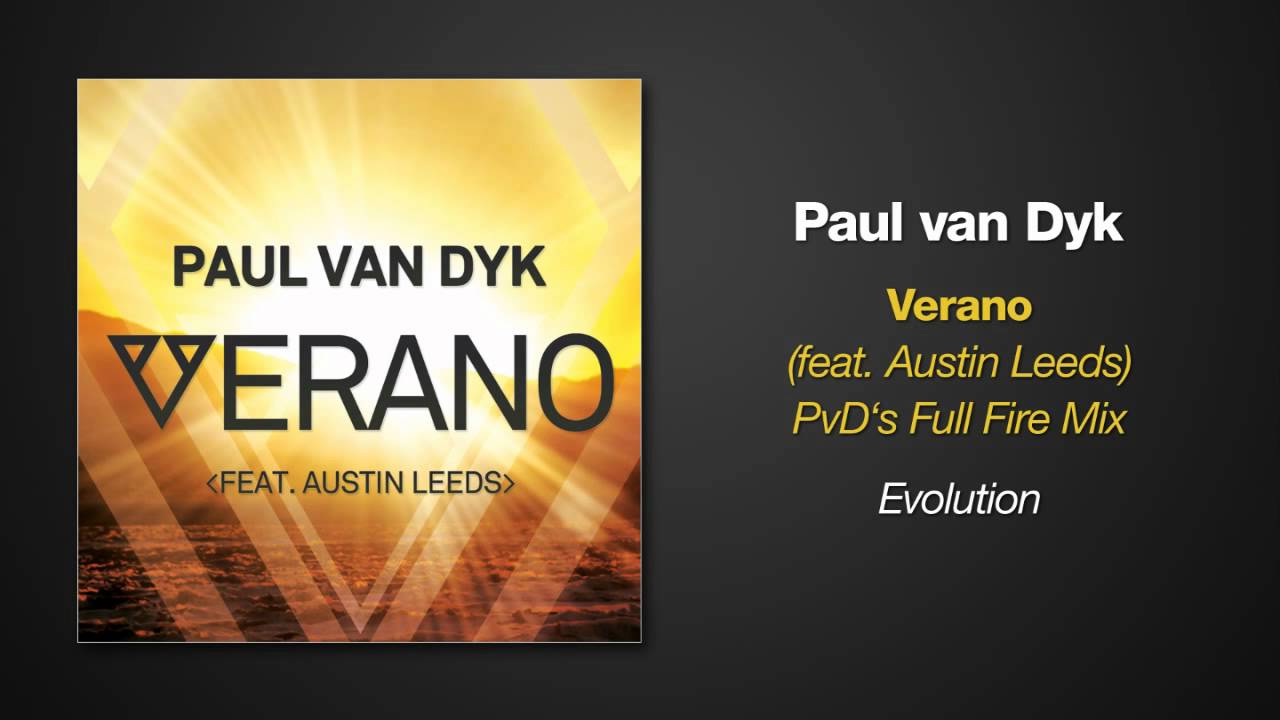 Sleduj Paul van Dyk VERANO ft. Austin Leeds (PvD's Full Fire Remix) na YouTube