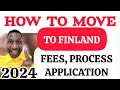 HOW TO MOVE TO 🇫🇮FINLAND|FEES|PROOFOFFUNDS|PROCESS INVOLVED|MILTON FONKWA