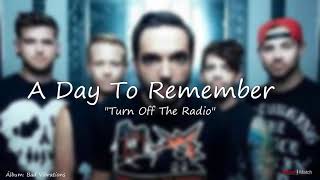 A Day To Remember   Turn Off The Radio