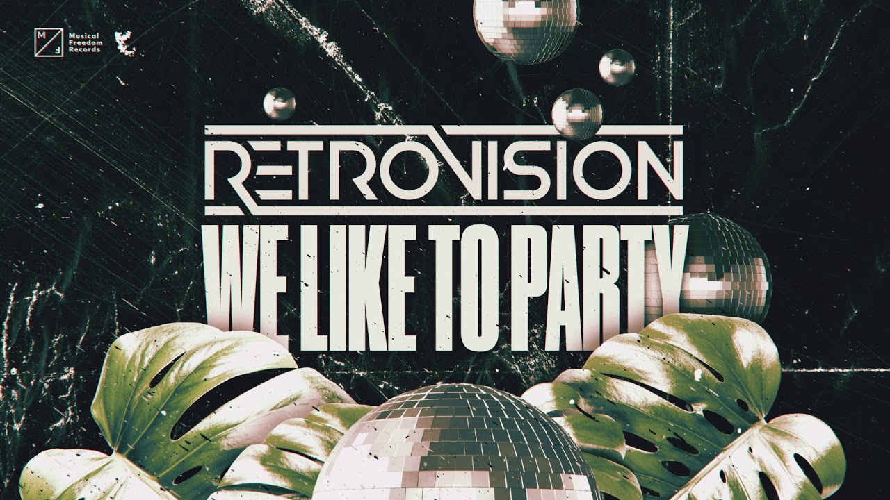 Retrovision We Like To Party