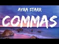 Ayra Starr - Commas [Lyrics/Paroles]