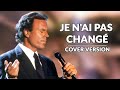 Je N Ai Pas Change Julio Iglesias Instrumental Cover Version