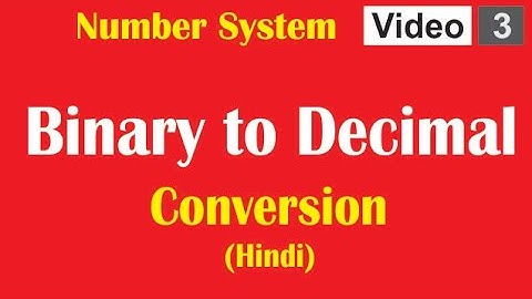Binary to Decimal Conversion | Number System conversion videos Part 3 |  Convert Binary to Decimal