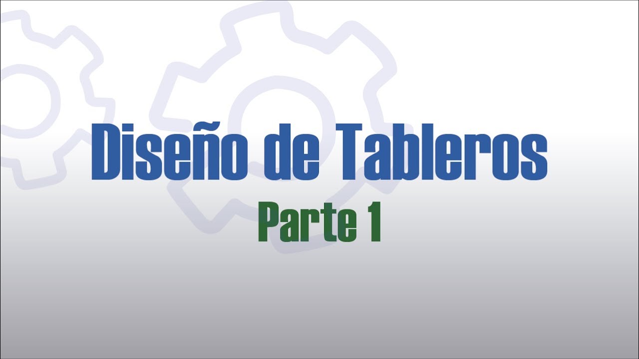 Diseño de Tableros parte 1