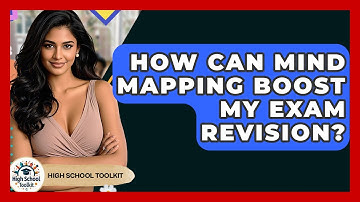 How Can Mind Mapping Boost My Exam Revision? - High School Toolkit