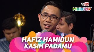 Hafiz Hamidun - Kasih Padamu | Persembahan Live MeleTOP | Nabil & Neelofa