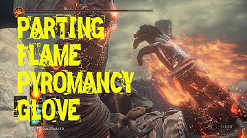 Dark Souls 3 DLC Ashes of Ariandel - Parting Flame pyromancy glove vs pyromancy glove.
