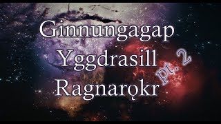 Ginnungagap - Yggdrasill - Ragnarǫkr (Parte 2)