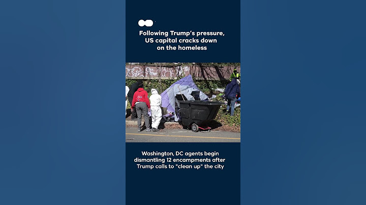 Following Trump’s ultimatum, US capital dismantles homeless encampments