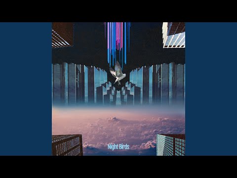 在 YouTube 上观看 Night Birds (feat. 宮脇翔平) 在 YouTube 上观看 Night Birds (feat. 宮脇翔平)