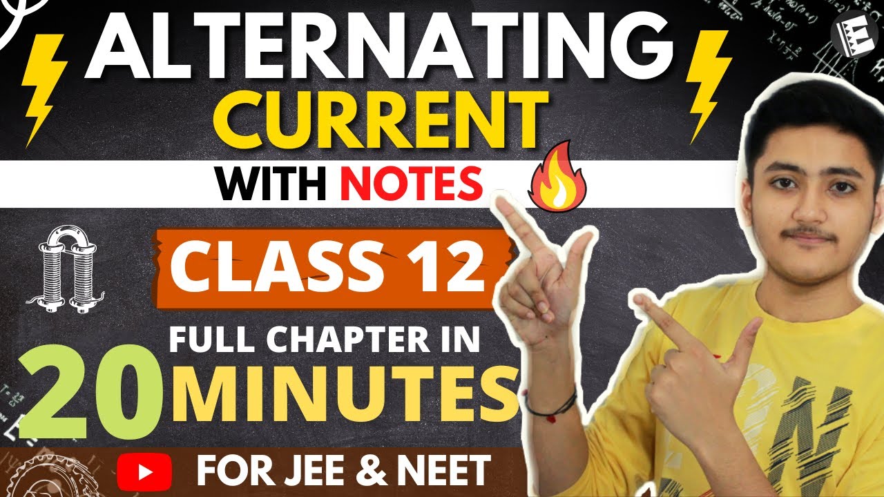 Alternating Current Class 12 | Physics | For JEE & NEET | Full Revision In 20 Minutes