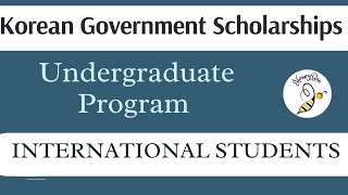 Korean Government Support Scholarships for International Students, 2022