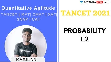 TANCET 2021 | QUANT | Probability L2 | By Kabilan Sir