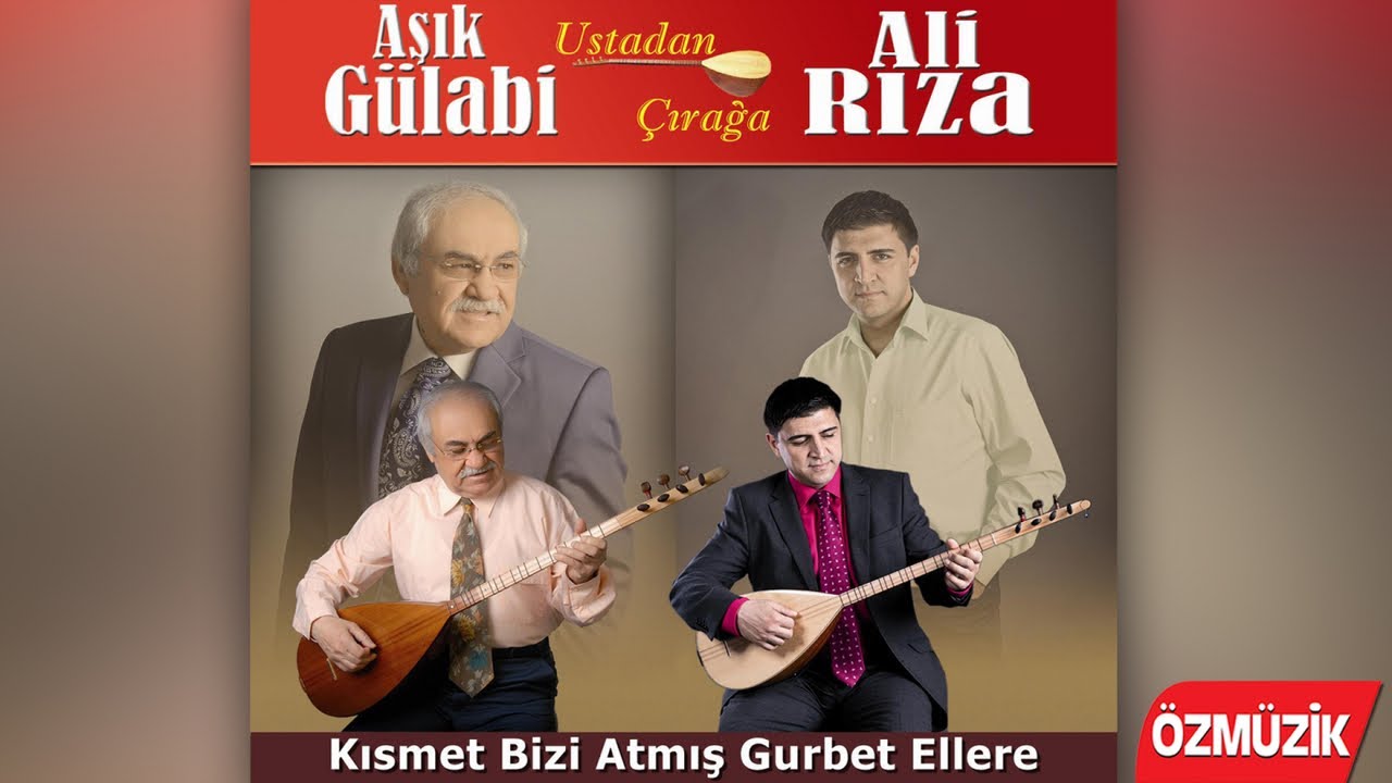 Kısmet Beni Atmış Gurbet Ellere  - Aşık Gülabi Ft. Ali Rıza - Ustadan Çırağa  (Full Albüm)