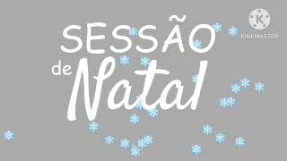 Abertura Sessão De Natal 2018