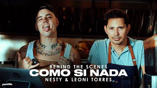 Nesty, Leoni Torres - Como Si Nada (Behind the Scenes)