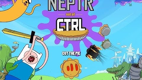 Adventure Time: NEPTR out of CTRL