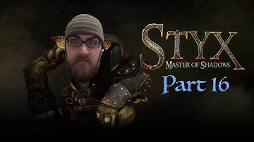 Styx: Master of Shadows: Part 16; To The Docks