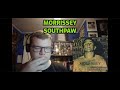 Morrissey - Southpaw | Reaction!