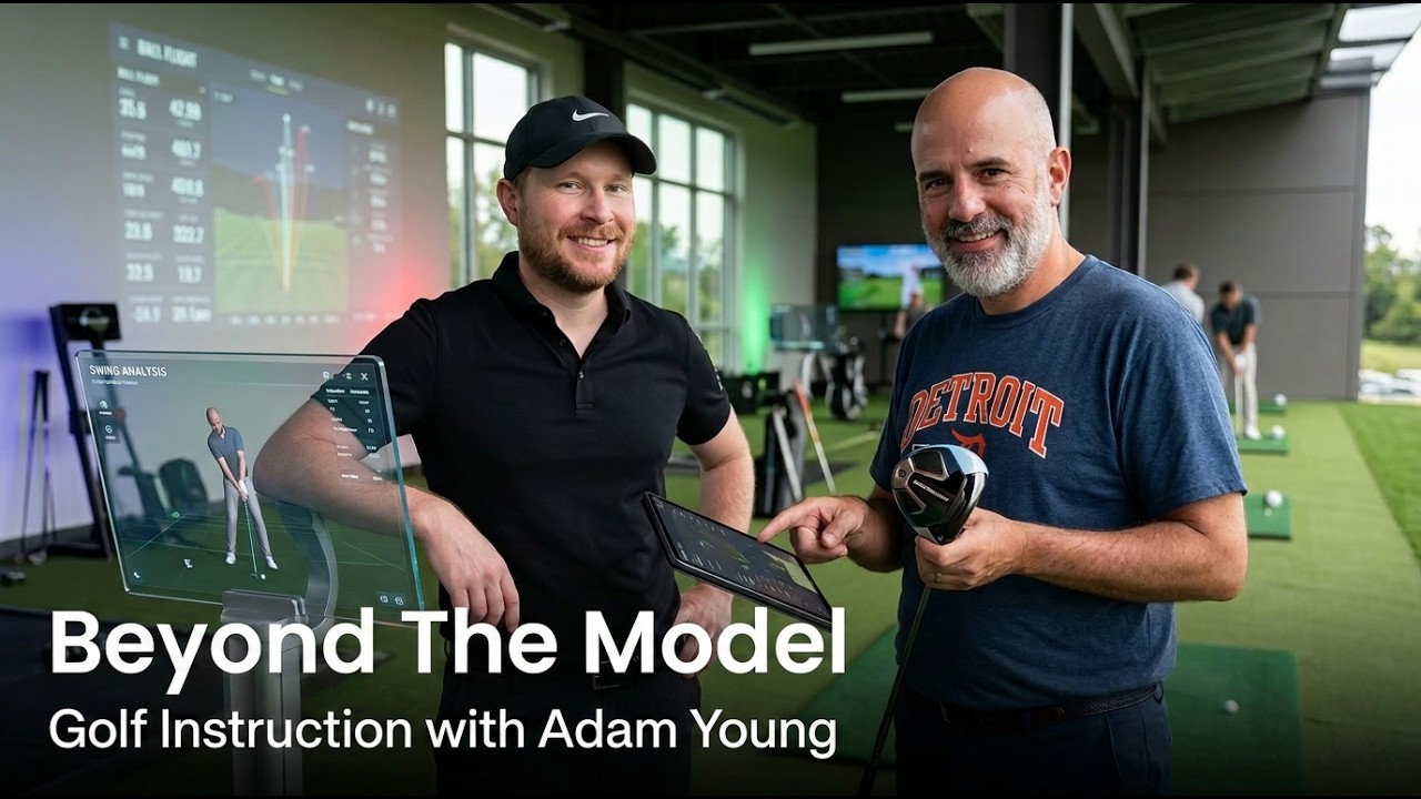 Golf Instruction: Beyond the Model with @adamyounggolf