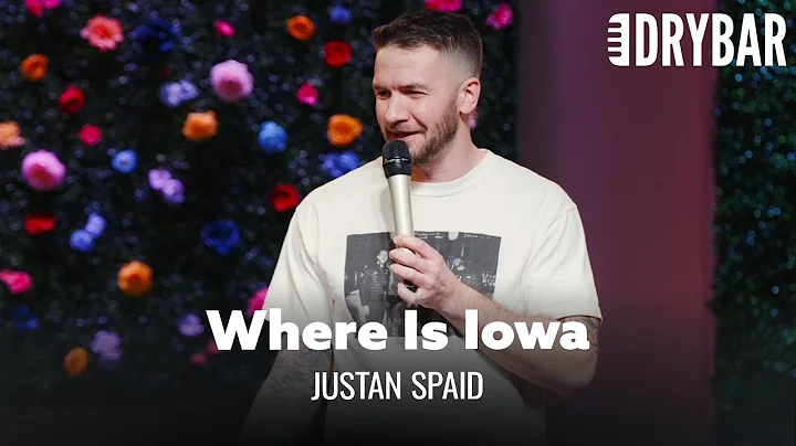 Nobody Even Knows Where Iowa Is. Justan Spaid