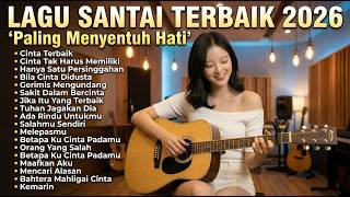 Lagu Indonesia Terpopuler 2026   Lagu Santai Enak Didengar Saat Kerja U0026 Bersantai Vol15