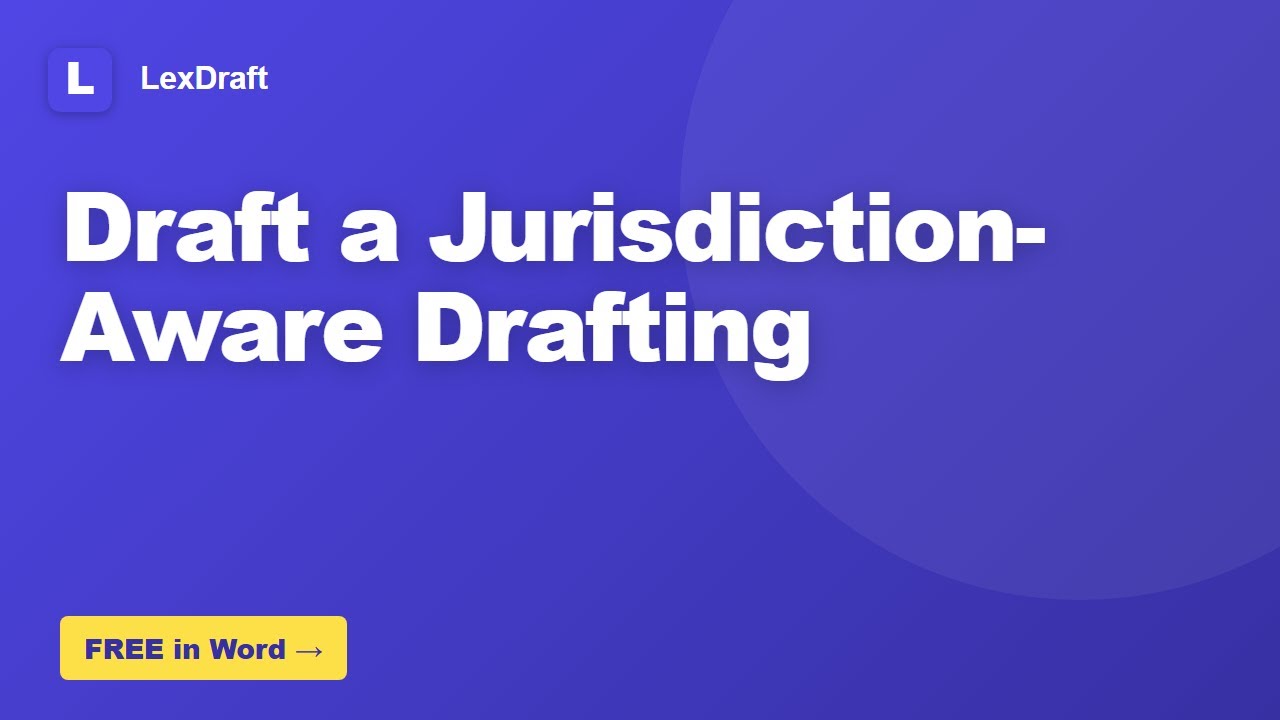 How to Draft a Jurisdiction-Aware Drafting
