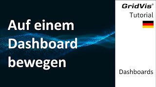 Auf einem Dashboard bewegen | GridVis® Dashboards (DE)
