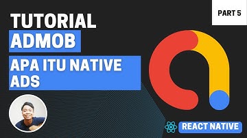 Apa itu Native Ads di Admob #5