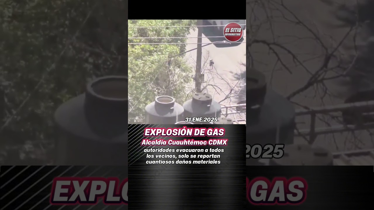 EXPLOSIÓN DE GAS, ALCALDIA CUAUHTÉMOC CDMX; EVACUARON A VECINOS A TIEMPO, SOLO DAÑOS MATERIALES
