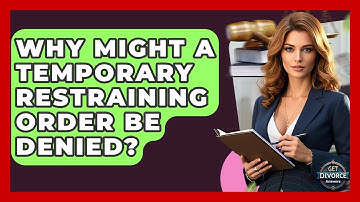 Why Might A Temporary Restraining Order Be Denied? - Get Divorce Answers