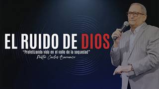 El ruido de Dios / Pastor Carlos Barranco / Ezequiel 37/1-5