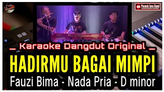 HADIRMU BAGAI MIMPI KARAOKE NADA PRIAFAUZI BIMA