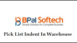How To Pick List The Indent In Warehouse ?