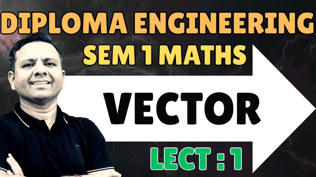 DIPLOMA SEM 1 MATHEMATICS LECTURE 1 VECTOR | GTU MATHS VECTOR | SEM 1 MATHS VECTORS