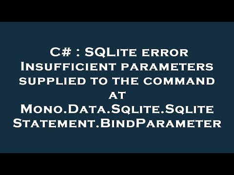 C# : SQLite error Insufficient parameters supplied to the command at Mono.Data.Sqlite.SqliteStatemen
