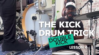 THE KICK DRUM TRICK - LESSON 4