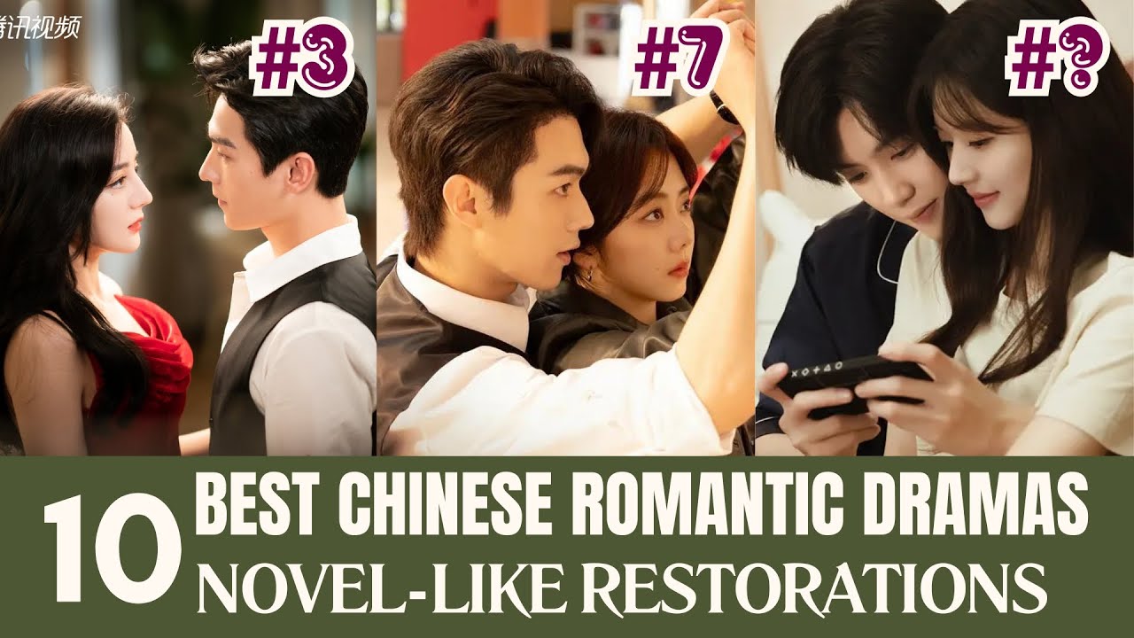 TOP 10 Best Chinese Romantic Dramas: Novel-Like Restorations! DU IOLS