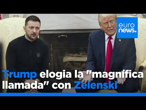 Trump elogia la "magnífica llamada" con Zelenski y señala que "están muy bien encaminados"
