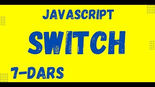 7-dars Switch operatori