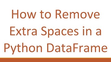 How to Remove Extra Spaces in a Python DataFrame